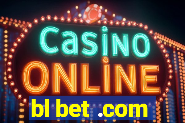 bl bet .com